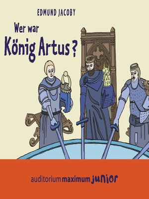 cover image of Wer war König Artus? (Ungekürzt)
